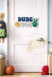Dude Den Sign