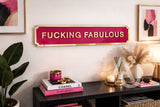 Fucking Fabulous Street Style Acrylic Sign