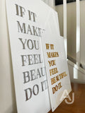 Wall Art 3D Quote Acrylic Sign | 'If it makes you feel beautiful, do it.'