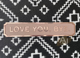 Love You, Bye Street Style Acrylic Sign